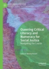 Queering Critical Literacy and Numeracy for Social Justice : Navigating the Course - eBook