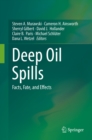 Deep Oil Spills : Facts, Fate, and Effects - eBook