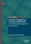 Customer Engagement in Theory and Practice : A Marketing Management Perspective - eBook