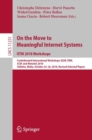 On the Move to Meaningful Internet Systems: OTM 2018 Workshops : Confederated International Workshops: EI2N, FBM, ICSP, and Meta4eS 2018, Valletta, Malta, October 22-26, 2018, Revised Selected Papers - eBook