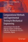 Computational Methods and Experimental Testing In Mechanical Engineering : Selected Papers from the 6th Algerian Congress on Mechanics, CAM 2017, November 26-30, 2017, Constantine, Algeria - eBook
