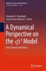 A Dynamical Perspective on the ?4  Model : Past, Present and Future - eBook