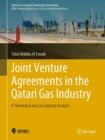 Joint Venture Agreements in the Qatari Gas Industry : A Theoretical and an Empirical Analysis - eBook