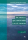 The Poetics of Space and Place in Scottish Literature - eBook