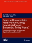 Sensors and Instrumentation, Aircraft/Aerospace, Energy Harvesting & Dynamic Environments Testing, Volume 7 : Proceedings of the 37th IMAC, A Conference and Exposition on Structural Dynamics 2019 - eBook