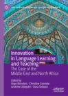Innovation in Language Learning and Teaching : The Case of the Middle East and North Africa - eBook