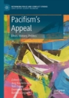 Pacifism's Appeal : Ethos, History, Politics - eBook