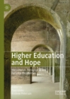Higher Education and Hope : Institutional, Pedagogical and Personal Possibilities - eBook