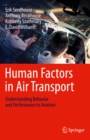 Human Factors in Air Transport : Understanding Behavior and Performance in Aviation - eBook