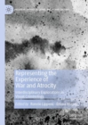 Representing the Experience of War and Atrocity : Interdisciplinary Explorations in Visual Criminology - eBook