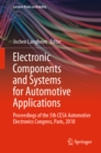 Electronic Components and Systems for Automotive Applications : Proceedings of the 5th CESA Automotive Electronics Congress, Paris, 2018 - eBook