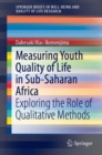 Measuring Youth Quality of Life in Sub-Saharan Africa : Exploring the Role of Qualitative Methods - eBook