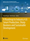 A Roadmap to Industry 4.0: Smart Production, Sharp Business and Sustainable Development - eBook
