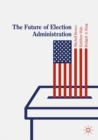 The Future of Election Administration - eBook