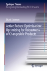 Active Robust Optimization: Optimizing for Robustness of Changeable Products - eBook
