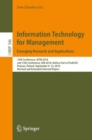 Information Technology for Management: Emerging Research and Applications : 15th Conference, AITM 2018, and 13th Conference, ISM 2018, Held as Part of FedCSIS, Poznan, Poland, September 9-12, 2018, Re - eBook