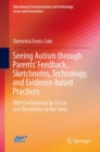 Seeing Autism through Parents' Feedback, Sketchnotes, Technology, and Evidence-based Practices - eBook