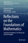 Reflections on the Foundations of Mathematics : Univalent Foundations, Set Theory and General Thoughts - eBook