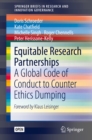 Equitable Research Partnerships : A Global Code of Conduct to Counter Ethics Dumping - eBook