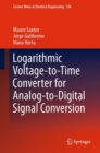Logarithmic Voltage-to-Time Converter for Analog-to-Digital Signal Conversion - eBook