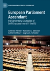 European Parliament Ascendant : Parliamentary Strategies of Self-Empowerment in the EU - eBook