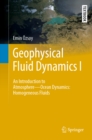 Geophysical Fluid Dynamics I : An Introduction to Atmosphere-Ocean Dynamics: Homogeneous Fluids - eBook