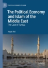 The Political Economy and Islam of the Middle East : The Case of Tunisia - eBook