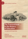 The Transnational in the History of Education : Concepts and Perspectives - eBook