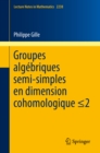 Groupes algebriques semi-simples en dimension cohomologique =2 : Semisimple algebraic groups in cohomological dimension  =2 - eBook