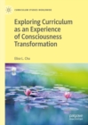 Exploring Curriculum as an Experience of Consciousness Transformation - eBook