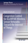 Congestion Control for 6LoWPAN Wireless Sensor Networks: Toward the Internet of Things - eBook