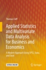 Applied Statistics and Multivariate Data Analysis for Business and Economics : A Modern Approach Using SPSS, Stata, and Excel - eBook