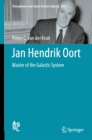 Jan Hendrik Oort : Master of the Galactic System - eBook