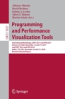 Programming and Performance Visualization Tools : International Workshops, ESPT 2017 and VPA 2017, Denver, CO, USA, November 12 and 17, 2017, and ESPT 2018 and VPA 2018, Dallas, TX, USA, November 16 a - eBook