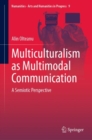 Multiculturalism as Multimodal Communication : A Semiotic Perspective - eBook