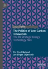 The Politics of Low-Carbon Innovation : The EU Strategic Energy Technology Plan - eBook