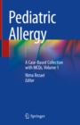 Pediatric Allergy : A Case-Based Collection with MCQs, Volume 1 - eBook
