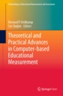 Theoretical and Practical Advances in Computer-based Educational Measurement - eBook