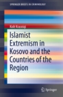 Islamist Extremism in Kosovo and the Countries of the Region - eBook