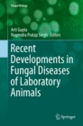 Recent Developments in Fungal Diseases of Laboratory Animals - eBook