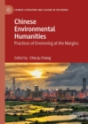 Chinese Environmental Humanities : Practices of Environing at the Margins - eBook