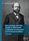 Henry George and How Growth in Real Estate Contributes to Inequality and Financial Instability - eBook