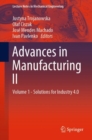 Advances in Manufacturing II : Volume 1 - Solutions for Industry 4.0 - eBook