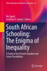 South African Schooling: The Enigma of Inequality : A Study of the Present Situation and Future Possibilities - eBook