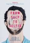 From Self to Selfie : A Critique of Contemporary Forms of Alienation - eBook