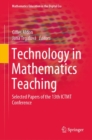 Technology in Mathematics Teaching : Selected Papers of the 13th ICTMT Conference - eBook