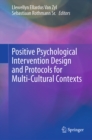 Positive Psychological Intervention Design and Protocols for Multi-Cultural Contexts - eBook