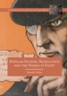 Popular Fiction, Translation and the Nahda in Egypt - eBook