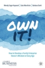 Own It! : How to Develop a Family Enterprise Owner's Mindset at Every Age - eBook