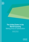 The United States in the World Economy : Making Sense of Globalization - eBook